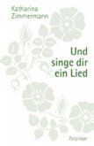 Und singe dir ein Lied