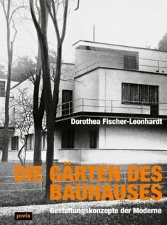 Die Gärten des Bauhauses - Fischer-Leonhardt, Dorothea