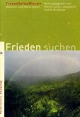 Frieden suchen / FrauenGottesDienste Bd.18 Frieden suchen / FrauenGottesDienste Bd.18
