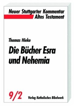 Die Bücher Esra und Nehemia / Neuer Stuttgarter Kommentar, Altes Testament 9/2 - Hieke, Thomas