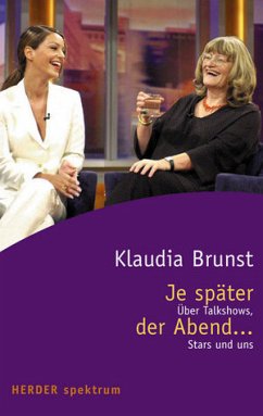 Je später der Abend . . . - Brunst, Klaudia