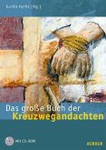 Das große Buch der Kreuzwegandachten, m. CD-ROM