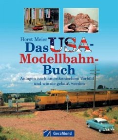 Das USA-Modellbahn-Buch - Meier, Horst