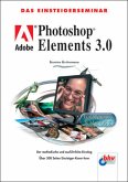 Das Einsteigerseminar Adobe Photoshop Elements 3.0