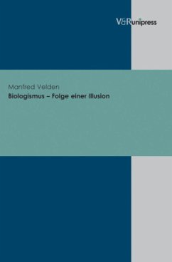 Biologismus - Folge einer Illusion - Velden, Manfred