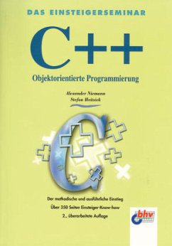 Das Einsteigerseminar C++ - Niemann, Alexander; Heitsiek, Stefan