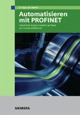 PROFINET Durchgängige Automatisierung mit Industrial Ethernet PROFINET Durchgängige Automatisierung mit Industrial Ethernet