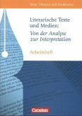 Literarische Texte und Medien: Von der Analyse zur Interpretation / Texte, Themen und Strukturen, Arbeitshefte