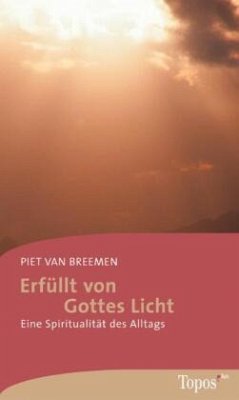 Erfüllt von Gottes Licht - Breemen, Piet van