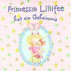 Prinzessin Lillifee hat ein Geheimnis / Prinzessin Lillifee Bd.2