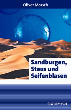 Sandburgen, Staus und Seifenblasen - Morsch, Oliver