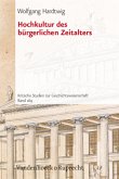 Hochkultur des bürgerlichen Zeitalters