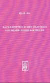Die Bach-Rezeption in den Oratorien von Mendelssohn Bartholdy Die Bach-Rezeption in den Oratorien von Mendelssohn Bartholdy