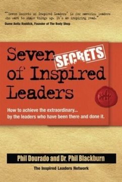 Seven Secrets of Inspired Leaders - Dourado, Phil; Blackburn, Phil