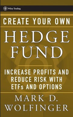 Create Your Own Hedge Fund - Wolfinger, Mark