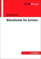 Bilanzkunde für Juristen - Kanitz, Friedrich Graf von