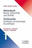 Wörterbuch Recht, Wirtschaft, Politik 1: Französisch-Deutsch
