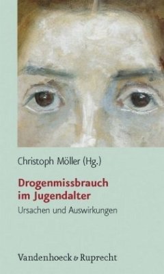 Drogenmissbrauch im Jugendalter - Möller, Christoph (Hrsg.)