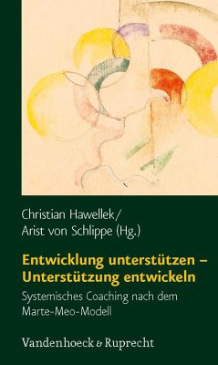 Entwicklung unterstützen - Unterstützung entwickeln - Hawellek, Christian / Schlippe, Arist von (Hgg.)