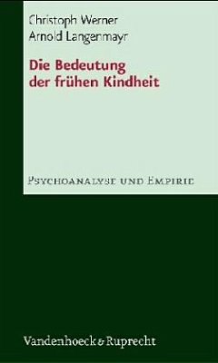 Die Bedeutung der frühen Kindheit - Langenmayr, Arnold;Werner, Christoph