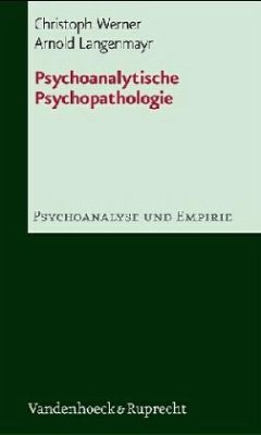 Psychoanalytische Psychopathologie - Langenmayr, Arnold;Werner, Christoph
