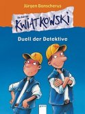 Duell der Detektive / Ein Fall für Kwiatkowski Bd.8