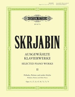 Preludes, Poemes u. a. Klavierstücke op.11, 27, 32, 47, 56, 72, 73, 74 - Skrjabin, Alexandr N.