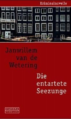 Die entartete Seezunge - Wetering, Janwillem van de