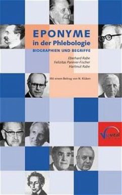 Eponyme in der Phlebologie - Rabe, Eberhard;Pannier-Fischer, Felizitas;Rabe, Hartmut