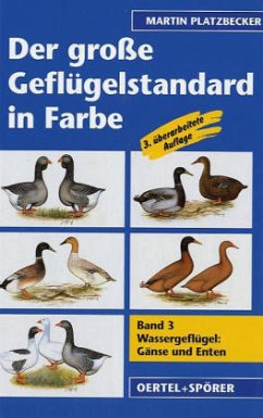 Cover Der große Geflügelstandard in Farbe 3. Wassergeflügel: Gänse und Enten