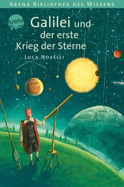 Galilei und der erste Krieg der Sterne / Lebendige Biographien - Novelli, Luca