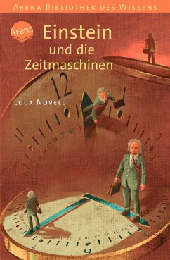 Einstein und die Zeitmaschinen / Lebendige Biographien - Novelli, Luca