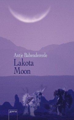 Lakota Moon - Babendererde, Antje