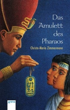 Das Amulett des Pharaos - Zimmermann, Christa-Maria