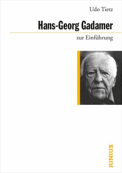 Hans-Georg Gadamer zur Einführung - Tietz, Udo