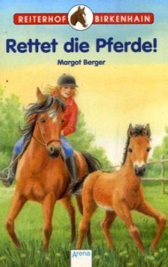 Rettet die Pferde! - Berger, Margot