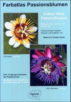 Farbatlas Passionsblumen /Colour Atlas Passionsflowers - Ulmer, Bettina; Ulmer, Torsten