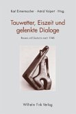 Tauwetter, Eiszeit und gelenkte Dialoge