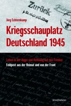 Kriegsschauplatz Deutschland 1945 - Echternkamp, Jörg