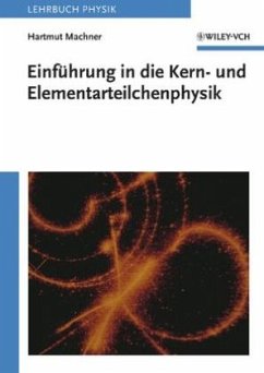 Einführung in die Kern- und Elementarteilchenphysik - Machner, Hartmut