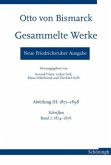 Otto von Bismarck - Gesammelte Werke. Neue Friedrichsruher Ausgabe / Gesammelte Werke, Neue Friedrichsruher Ausgabe Abt.3: 1871-1898, Bd.2
