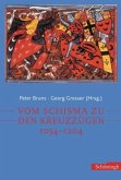 Vom Schisma zu den Kreuzzügen 1054-1204