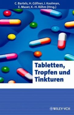 Tabletten, Tropfen und Tinkturen - Bartels, Cornelia / Göllner, Heike / Koolman, Jan / Maser, Edmund / Röhm, Klaus-Heinrich (Hgg.)