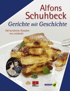 Gerichte mit Geschichte - Schuhbeck, Alfons