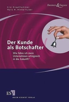 Der Kunde als Botschafter - Hinterhuber, Hans H.;Krauthammer, Eric