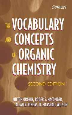 The Vocabulary and Concepts of Organic Chemistry - Orchin, Milton; Macomber, Roger S; Pinhas, Allan R; Wilson, R Marshall