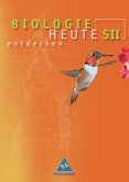 11.-13. Schuljahr, Ausgabe Baden-Württemberg / Biologie heute entdecken S II