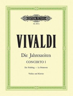 Die Jahreszeiten: Konzert für Violine, Streicher und Basso continuo E-dur op. 8 Nr. 1 RV 269 