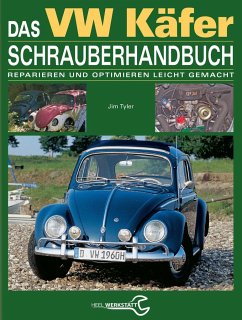 Das VW Käfer Schrauberhandbuch - Tyler, Jim