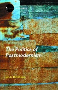 The Politics of Postmodernism - Hutcheon, Linda